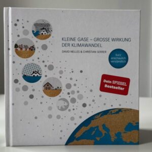 Cover des Buches "KLEINE GASE - GROSSE WIRKUNG DER KLIMAWANDEL" von David Nelles & Christian Serrer