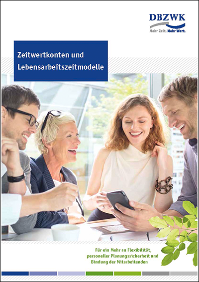 Broschüre Zeitwertkonten und Lebensarbeitszeitmodelle